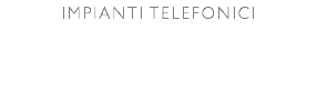 Impianti telefonici