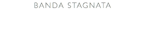 banda stagnata