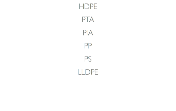 HDPE PTA PIA PP PS LLDPE